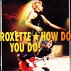 Roxette - How Do You Do Descarga gratuita de tonos de llamada