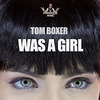 Tom Boxer - Was A Girl (Original Mix) Descarga gratuita de tonos de llamada