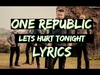 OneRepublic - Let's Hurt Tonight Descarga gratuita de tonos de llamada