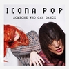 Icona Pop - Someone Who Can Dance Descarga gratuita de tonos de llamada