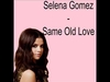 Selena Gomez - Same Old Love Descarga gratuita de tonos de llamada