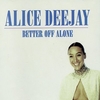 Alice Deejay - Better Off Alone Descarga gratuita de tonos de llamada