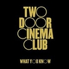 Two Door Cinema Club - What You Know Descarga gratuita de tonos de llamada