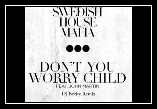 Don't You Worry Child (Extended Mix) Descargar gratis