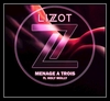 LIZOT Feat. Holy Molly - Menage A Trois Descarga gratuita de tonos de llamada