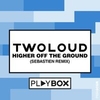 Twoloud - Higher Off The Ground Descarga gratuita de tonos de llamada