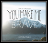 Bethel Music - You Make Me Brave Descarga gratuita de tonos de llamada