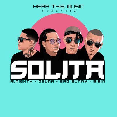 Ozuna, Mambo Kingz, DJ Luian Feat. Bad Bunny, Wisin, Almighty - Solita Descarga gratuita de tonos de llamada