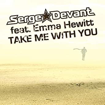 Serge Devant Feat. Emma Hewitt - Take Me With You Descarga gratuita de tonos de llamada