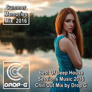 Best Of Deep House Sessions Music 2016 Chill Out Mix By Drop G Descargar