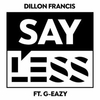 Dillon Francis - Say Less Descarga gratuita de tonos de llamada