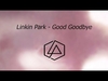 Linkin Park - Good Goodbye Descarga gratuita de tonos de llamada