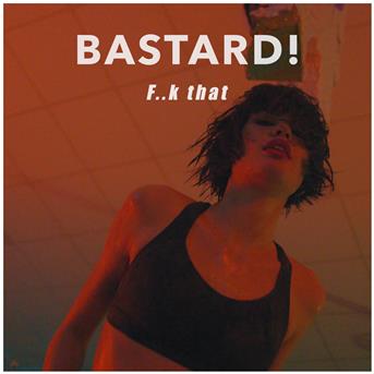 Bastard! - F..k That Descarga gratuita de tonos de llamada