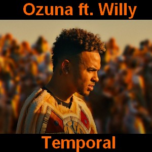 Ozuna Feat. Willy - Temporal Descarga gratuita de tonos de llamada