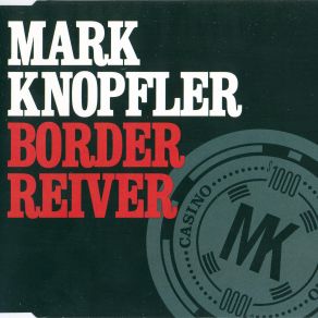 Mark Knopfler - Border Reiver Descarga gratuita de tonos de llamada