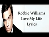 Robbie Williams - Love My Life Descarga gratuita de tonos de llamada