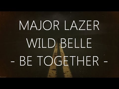 Major Lazer Feat. Wild Belle - Be Together Descarga gratuita de tonos de llamada