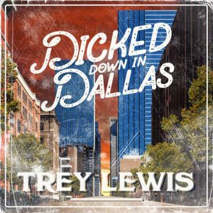 Trey Lewis - Dicked Down In Dallas Descarga gratuita de tonos de llamada