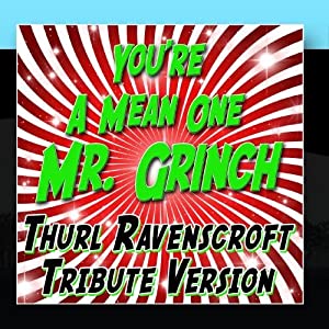 Thurl Ravenscroft - You're A Mean One, Mr. Grinch Descarga gratuita de tonos de llamada