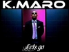 K-Maro - Lets Go Descarga gratuita de tonos de llamada