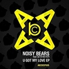 Noisy Bears - U Got My Love (Original Mix) Descarga gratuita de tonos de llamada