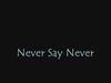 Never Say Never Descarga gratuita de tonos de llamada