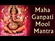 Maha Ganapati Mool Mantra & Ganesh Gayartri Descargar