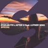 Ryan Blyth X After 6 Feat. Luther Soul - Special (Extended Mix) Descarga gratuita de tonos de llamada