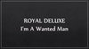 Royal Deluxe - I'm A Wanted Man Descarga gratuita de tonos de llamada