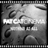 Fat Cat Cinema - Nothing At All Descarga gratuita de tonos de llamada