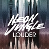 Neon Jungle - Louder Descarga gratuita de tonos de llamada