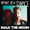 Walk The Moon - Shut Up And Dance Descarga gratuita de tonos de llamada