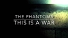 The Phantoms - This Is A War Descarga gratuita de tonos de llamada