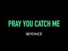 Beyonce - Pray You Catch Me Descarga gratuita de tonos de llamada