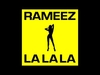 Rameez - La La La Descarga gratuita de tonos de llamada