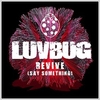 LuvBug - Revive (Say Something) (Original Mix) Descarga gratuita de tonos de llamada