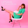 Upsahl - Can You Hear Me Now Descarga gratuita de tonos de llamada