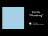 Xiu Xiu - Wondering Descarga gratuita de tonos de llamada