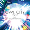 Owl City Feat. SEKAI NO OWARI - Tokyo Descarga gratuita de tonos de llamada