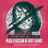 Max Lyazgin, Hot Sand - Story Of My Life (Original Mix) Descarga gratuita de tonos de llamada