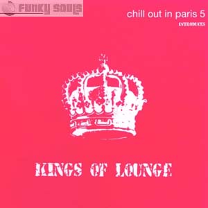 Chill Out In Paris 5 Introduces Kings Of Lounge Descargar gratis