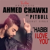 Ahmed Chawki Feat. Pitbull - Habibi I Love You Descarga gratuita de tonos de llamada