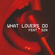 What Lovers Do Descargar