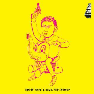 How You Like Me Now Descargar gratis