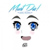 MUST DIE! - Onii-Chan Descarga gratuita de tonos de llamada