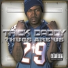 Trick Daddy - Im A Thug Descarga gratuita de tonos de llamada