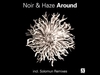 Noir & Haze - Around Descarga gratuita de tonos de llamada