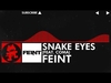 Feint Feat. CoMa - Snake Eyes Descarga gratuita de tonos de llamada