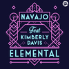 Navajo Feat. Kimberly Davis - Elemental Descarga gratuita de tonos de llamada