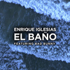 Enrique Iglesias Feat. Bad Bunny - El Bano Descarga gratuita de tonos de llamada